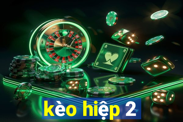 kèo hiệp 2