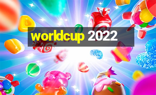 worldcup 2022