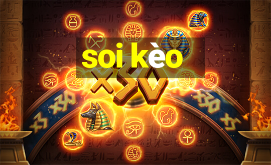 soi kèo