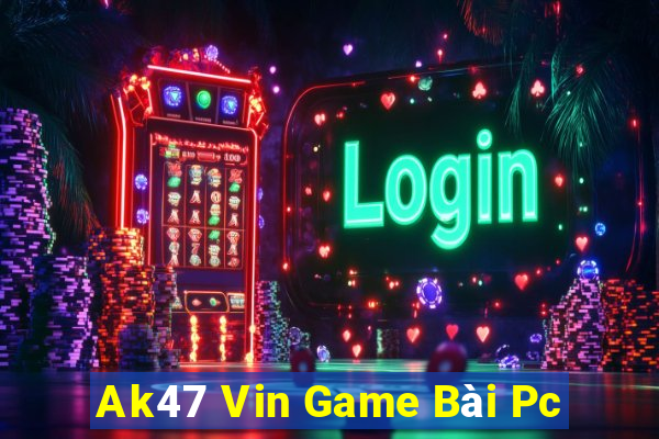 Ak47 Vin Game Bài Pc