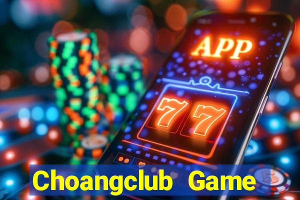 Choangclub Game Bài Xì Lát