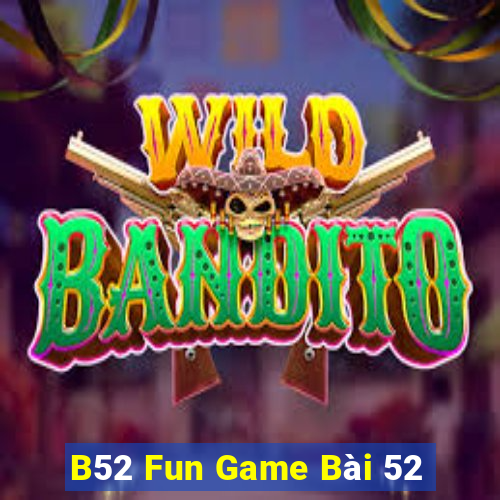 B52 Fun Game Bài 52