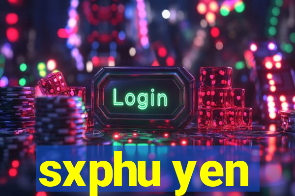 sxphu yen