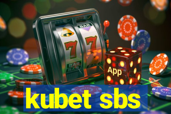 kubet sbs