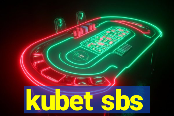 kubet sbs