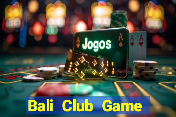 Bali Club Game Bài Vic