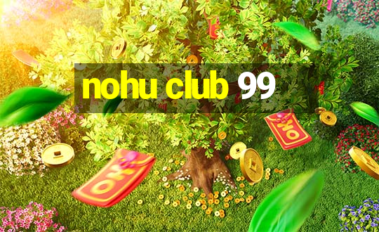 nohu club 99