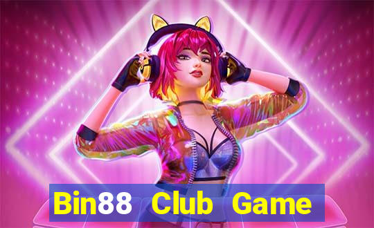 Bin88 Club Game Bài Đổi Thưởng B52