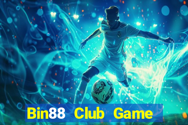 Bin88 Club Game Bài Đổi Thưởng B52