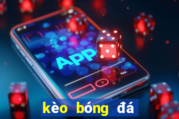 kèo bóng đá trực tuyến vn88