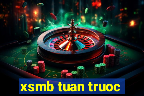 xsmb tuan truoc