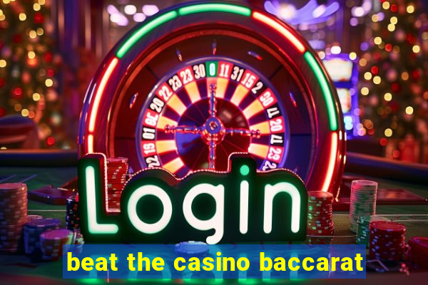 beat the casino baccarat