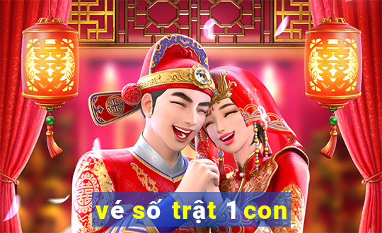 vé số trật 1 con