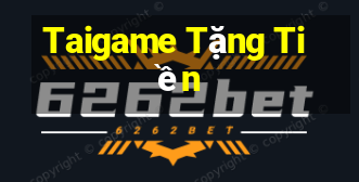 Taigame Tặng Tiền