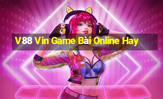 V88 Vin Game Bài Online Hay