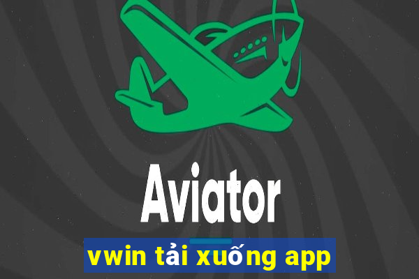 vwin tải xuống app