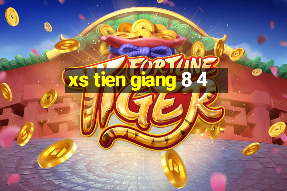 xs tien giang 8 4