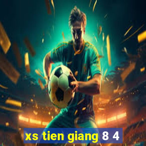 xs tien giang 8 4