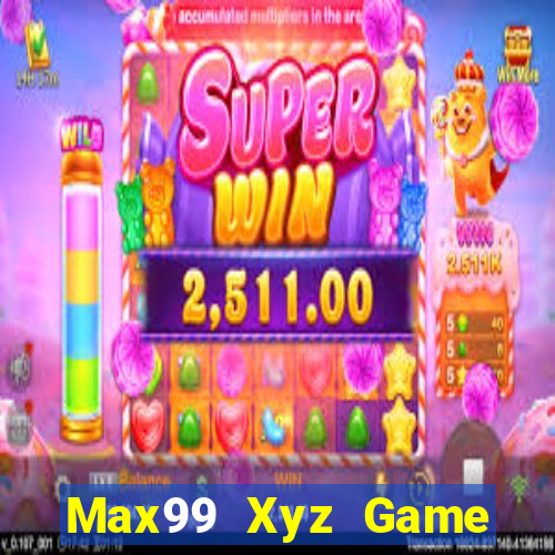 Max99 Xyz Game Bài Online Đổi Thưởng