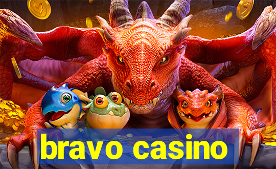 bravo casino