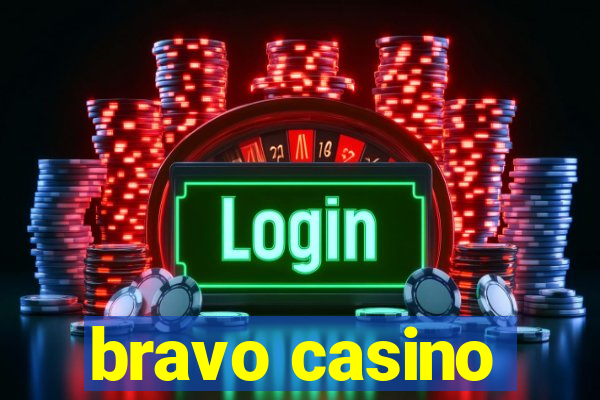 bravo casino