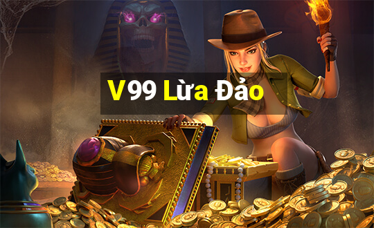 V99 Lừa Đảo