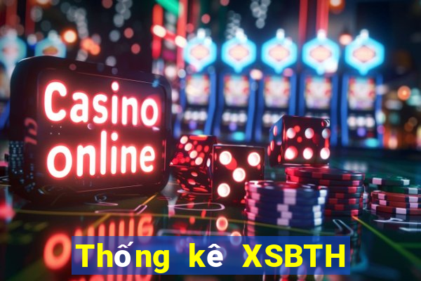 Thống kê XSBTH ngày 18