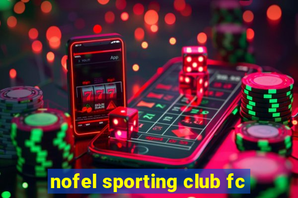 nofel sporting club fc