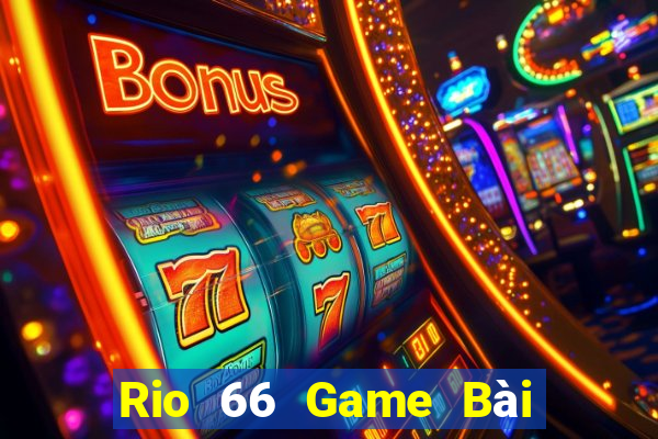 Rio 66 Game Bài B52 Đổi Thưởng 2021