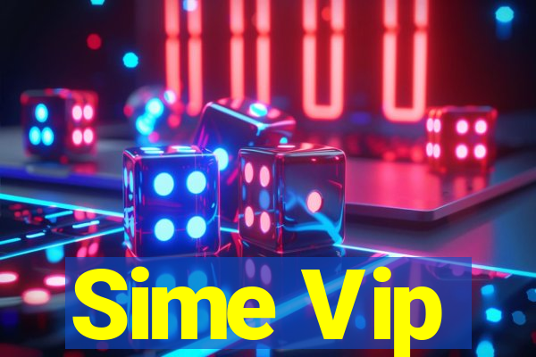 Sime Vip