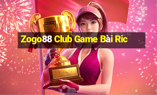 Zogo88 Club Game Bài Ric