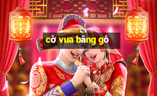 cờ vua bằng gỗ