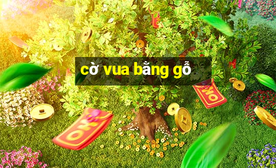 cờ vua bằng gỗ