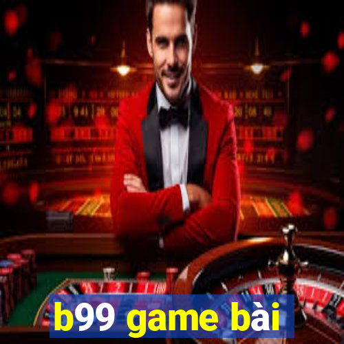 b99 game bài