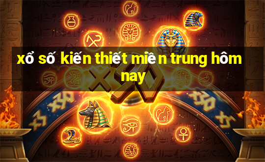 xổ số kiến thiết miền trung hôm nay