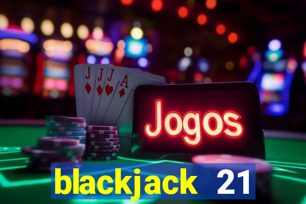 blackjack 21 blackjackist hack