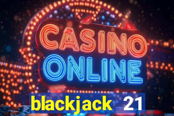 blackjack 21 blackjackist hack