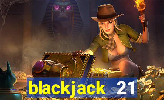 blackjack 21 blackjackist hack