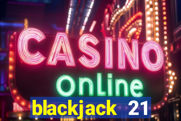 blackjack 21 blackjackist hack