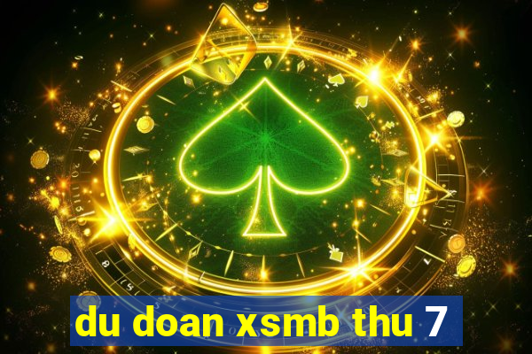 du doan xsmb thu 7