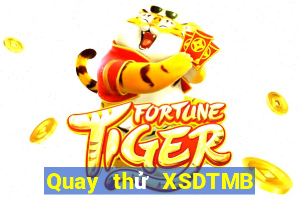 Quay thử XSDTMB ngày 1