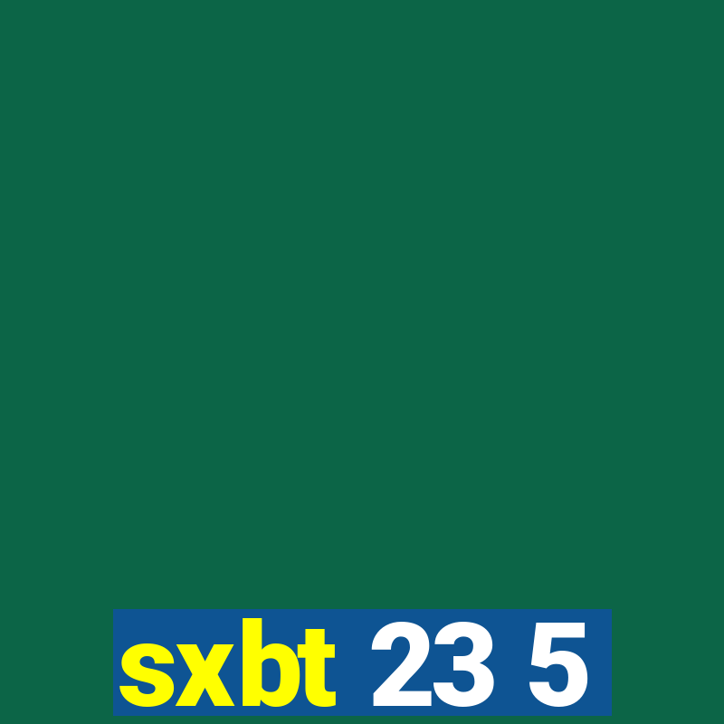 sxbt 23 5