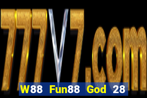 W88 Fun88 God 28 phiên bản mới Tải về