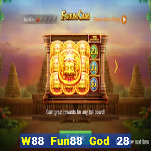 W88 Fun88 God 28 phiên bản mới Tải về