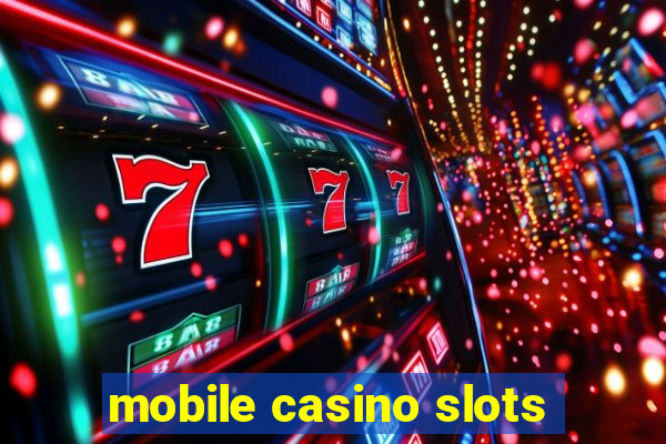 mobile casino slots