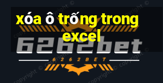 xóa ô trống trong excel