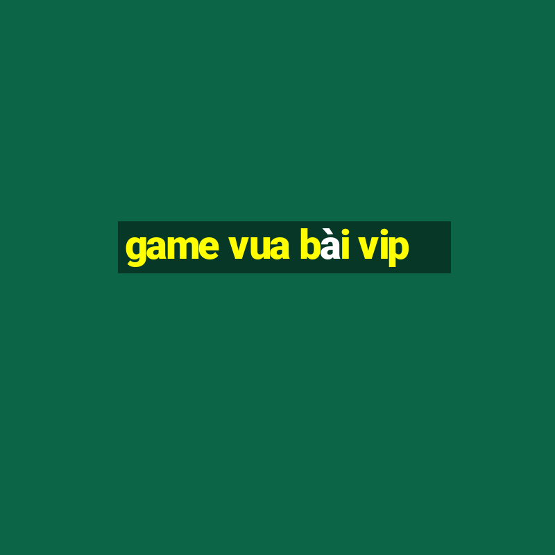 game vua bài vip