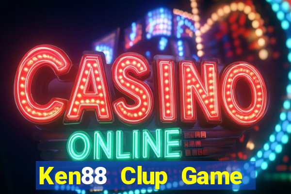 Ken88 Clup Game Bài 99