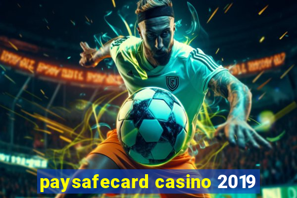 paysafecard casino 2019