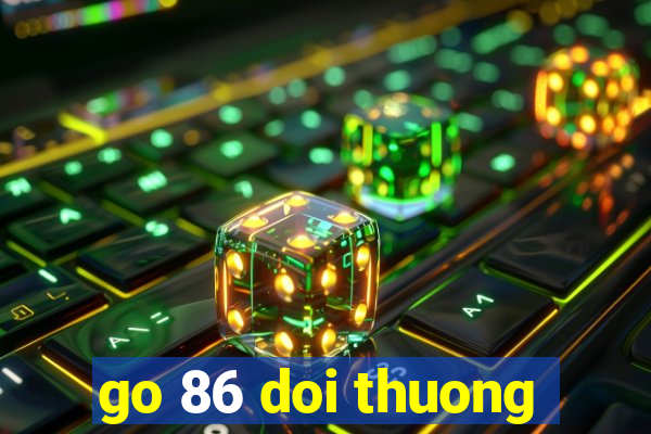 go 86 doi thuong